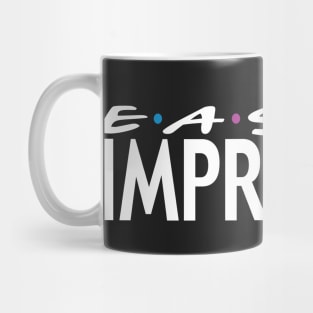 Easily Impressed Mug